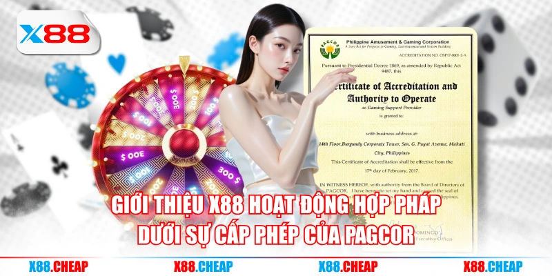 Giới thiệu X88 hoạt động hợp pháp dưới sự cấp phép của PAGCOR